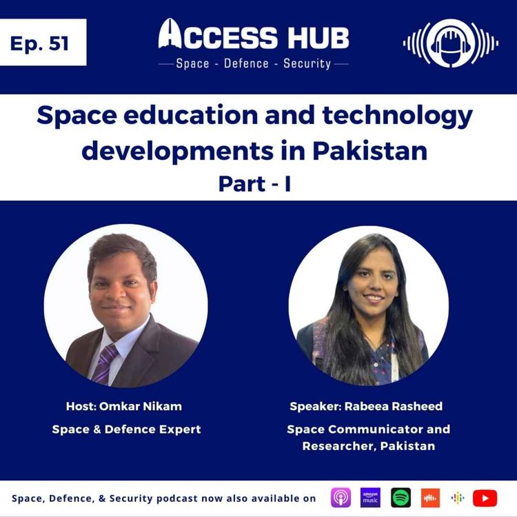 cover art for Ep.51 Space education and technology developments in Pakistan - Part-I | Rabeea Rasheed