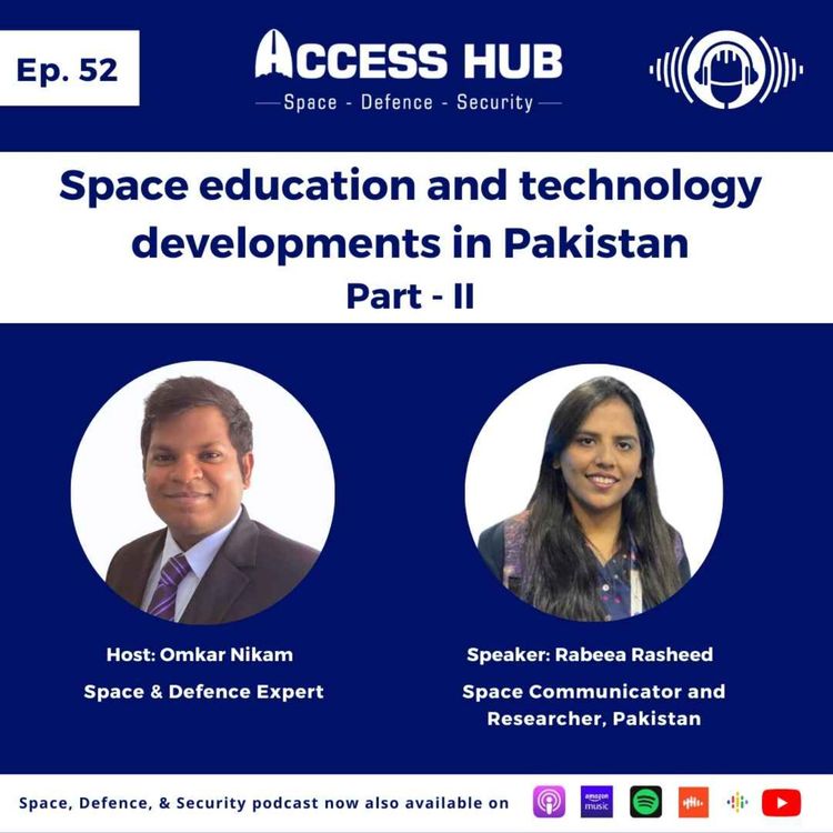 cover art for Ep.52 Space education and technology developments in Pakistan - Part-II | Rabeea Rasheed