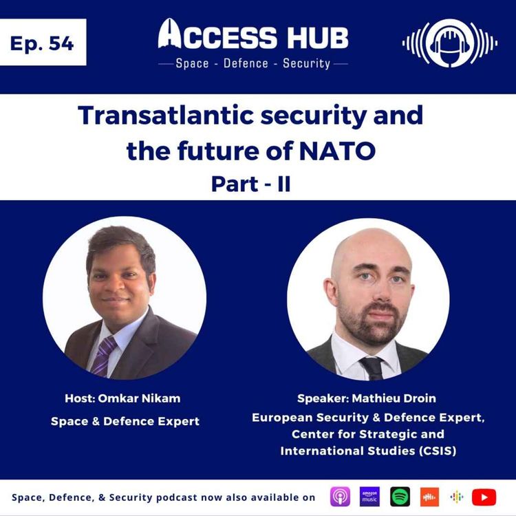 cover art for Ep.54 Transatlantic security and the future of NATO - Part-II | Mathieu Droin