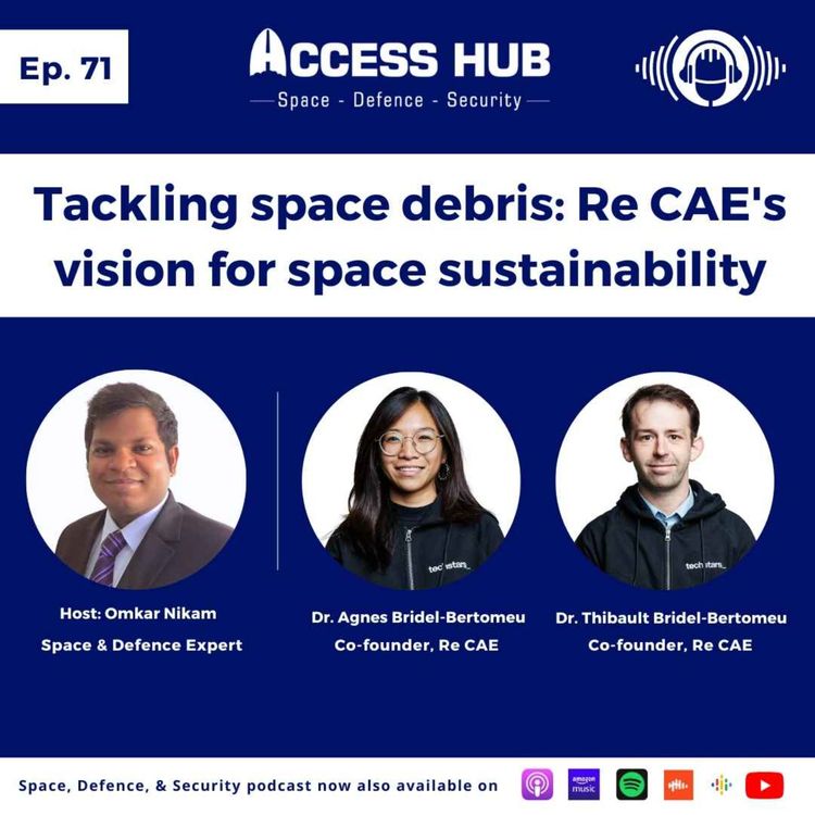 cover art for Ep.71 Tackling space debris: Re CAE's vision for space sustainability | Dr. Agnes Bridel-Bertomeu and Dr. Thibault Bridel-Bertomeu