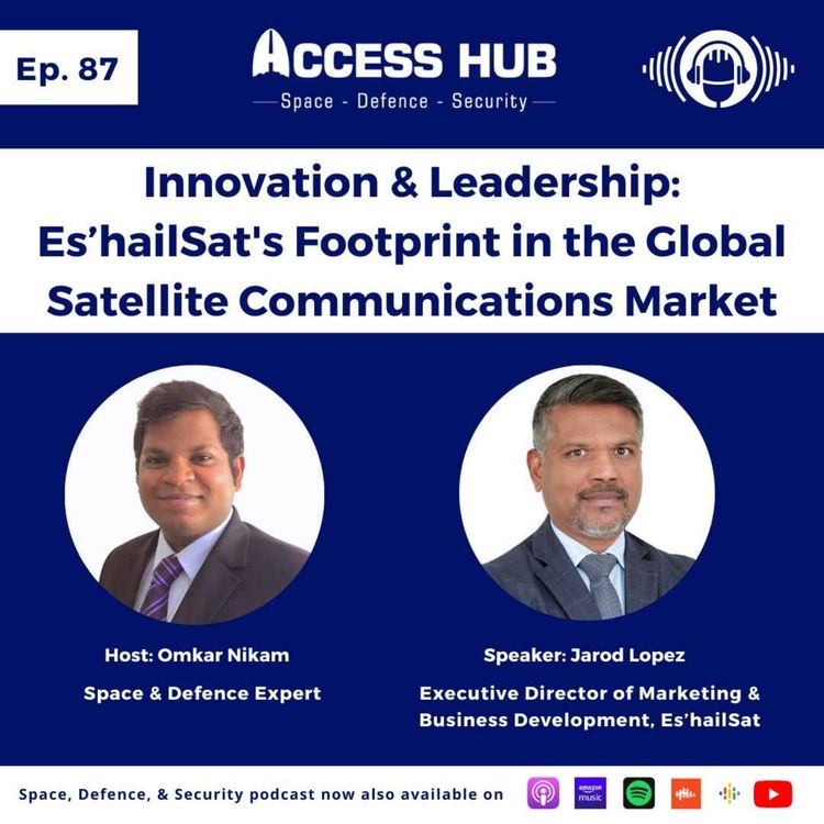 cover art for Ep.87 Innovation & Leadership: Es’hailSat's Footprint in the Global Satellite Communications Market | Jarod Lopez