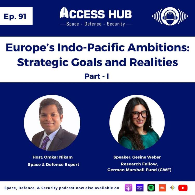 cover art for Ep.91 Europe’s Indo-Pacific Ambitions: Strategic Goals and Realities - Part-I | Gesine Weber