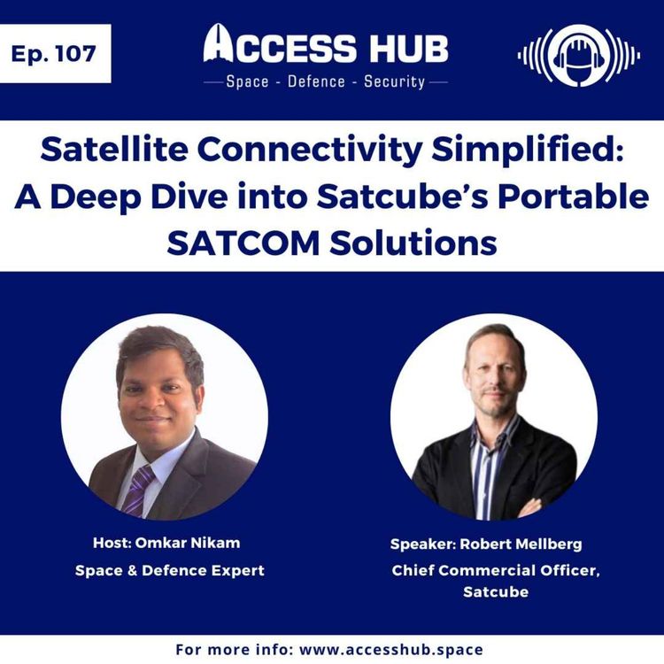 cover art for Ep.107 Satellite Connectivity Simplified: A Deep Dive into Satcube’s Portable SATCOM Solutions