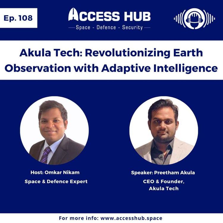 cover art for Ep.108 Akula Tech: Revolutionizing Earth Observation with Adaptive Intelligence