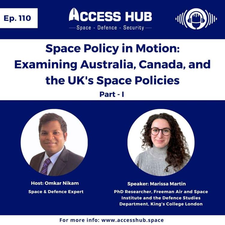 cover art for Ep.110 Space Policy in Motion: Examining Australia's, Canada’s, and the UK's Space Policies - Part-I | Marissa Martin