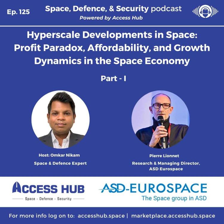 cover art for Ep.125 Hyperscale Developments in Space: Profit Paradox, Affordability, and Growth Dynamics in the Space Economy - Part-I | Pierre Lionnet