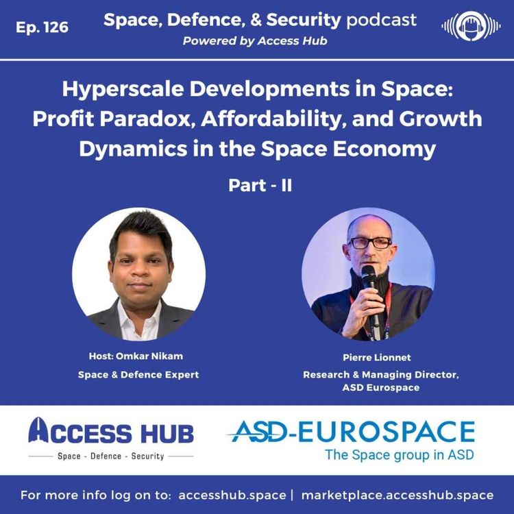 cover art for Ep.126 Hyperscale Developments in Space: Profit Paradox, Affordability, and Growth Dynamics in the Space Economy - Part-II | Pierre Lionnet