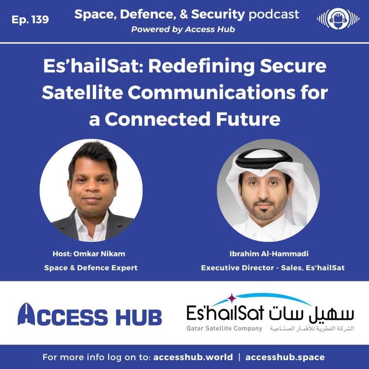 cover art for Ep.139 Es’hailSat: Redefining Secure Satellite Communications for a Connected Future | Ibrahim Al-Hammadi