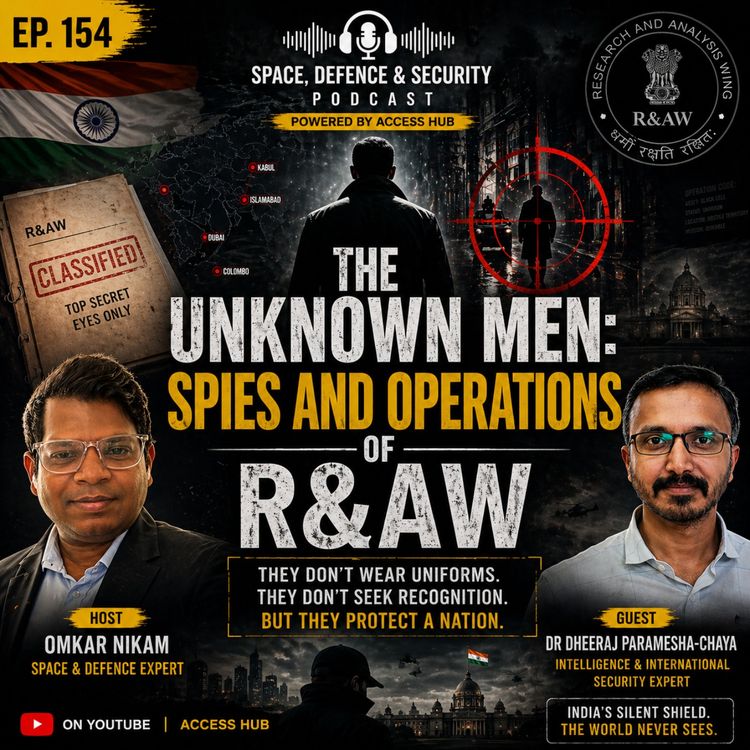 cover art for Ep.154 THE UNKNOWN MEN: Spies and Operations of R&AW | Dr Dheeraj Paramesha-Chaya