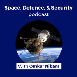 cover art for Space, Defence, & Security podcast