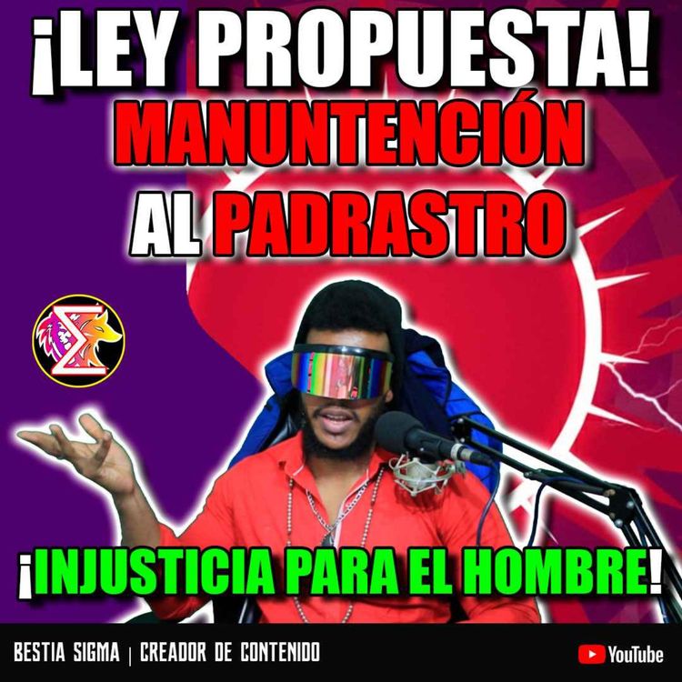 cover art for 🔴¡PADRASTROS OBLIGADOS A PAGAR MANUNTENCIÓN!『T3 - EP』