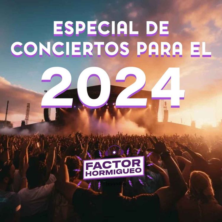 cover art for Ep. 09: Especial de conciertos para el 2024