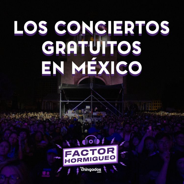cover art for Ep.12: Conciertos gratuítos en México 