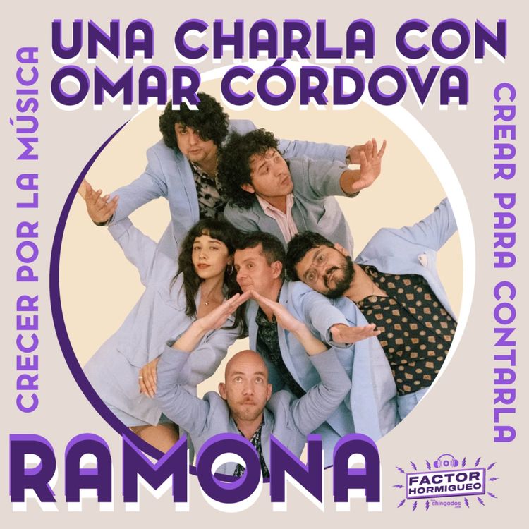 cover art for Ep. 14: Entrevista con Omar Córdova de Ramona. 