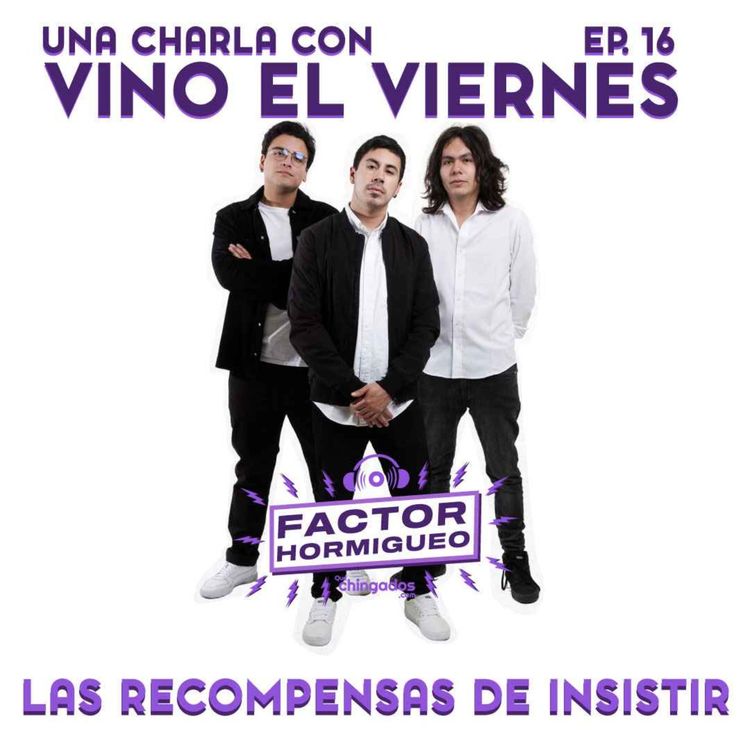 cover art for Ep. 16 Una charla con Vino el viernes: La historia detrás de "Tal vez" y las recompensas de insistir. 