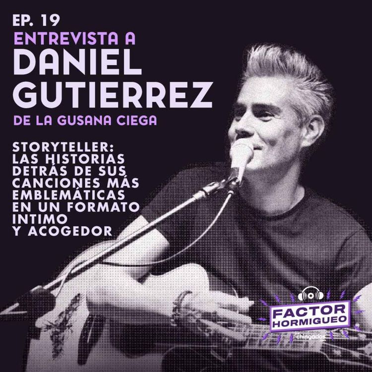 cover art for Ep. 19 Entrevista a Daniel Gutierrez 