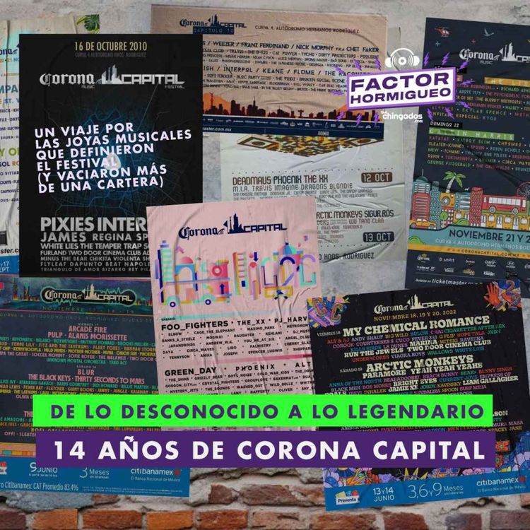 cover art for S02e02: De lo desconocido a lo legendario: 14 Años de Corona Capital