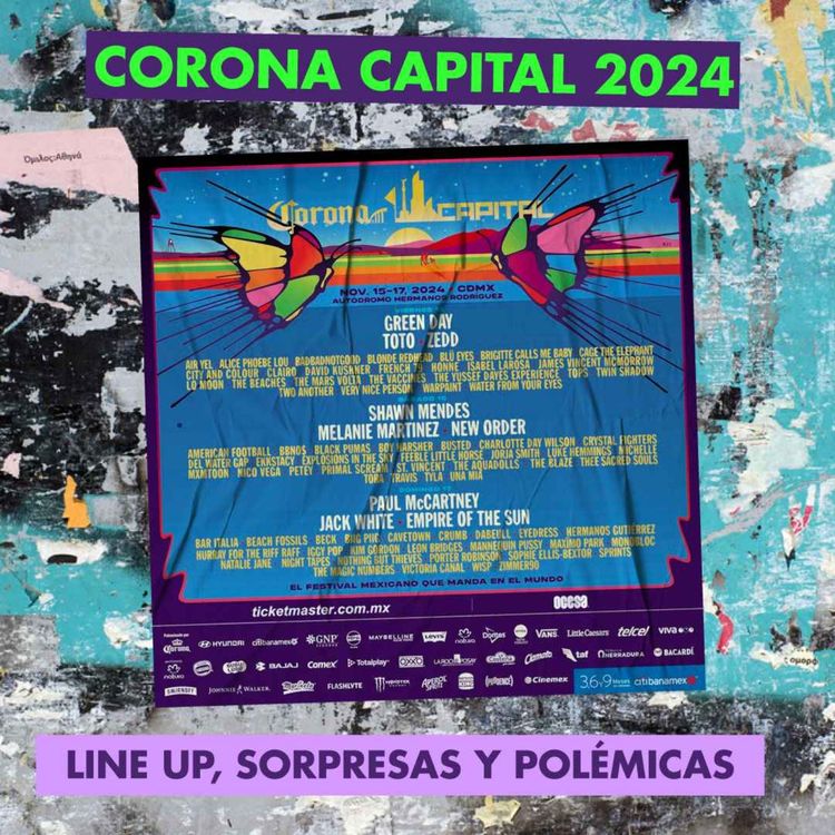 cover art for s02e03 Corona Capital 2024: Line up, Sorpresas y Polémicas