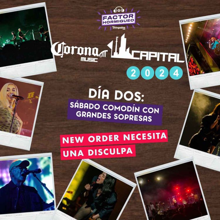cover art for s02e07: Corona Capital 2024 día 2: Sábado comodín con grandes sorpresas
