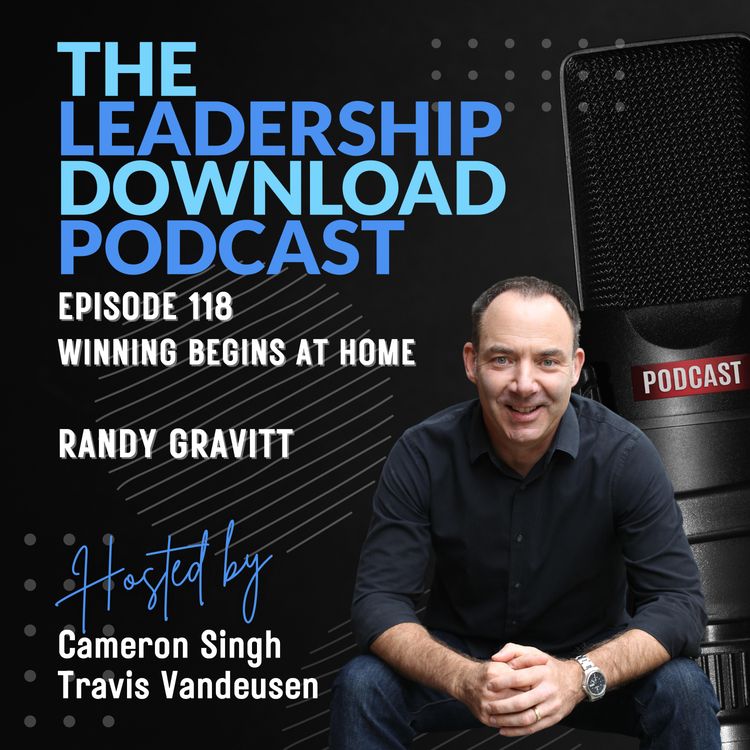cover art for Episode 118 | Randy Gravitt | Winning Begins At Home
