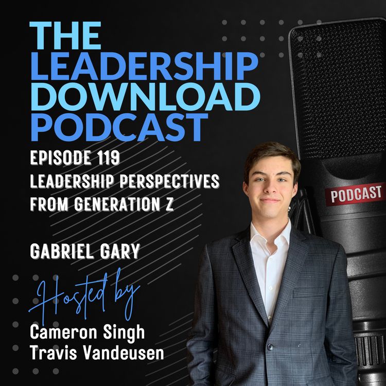 cover art for Episode 119 | Gabriel Gary | Leadership Perspectives from Generation Z