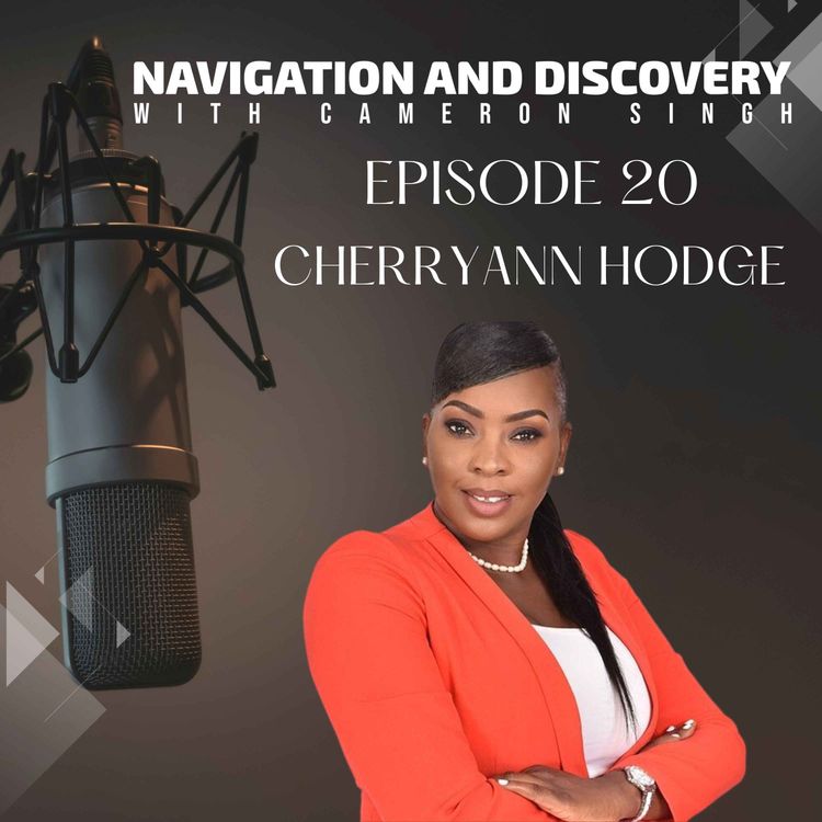 cover art for Episode 20 | Cherry Ann Hodge | Finding Purpose: Navigating Career Paths, Faith, and Entrepreneurship in Training and Development