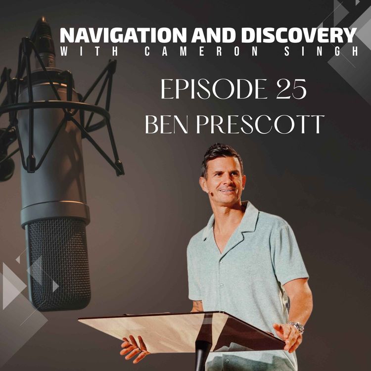 cover art for Episode 25 | Ben Prescott | Purpose, Passion, Facing Trials and Tribulations, Going Through the Journey of Life, Ministry, and Keeping It Simple