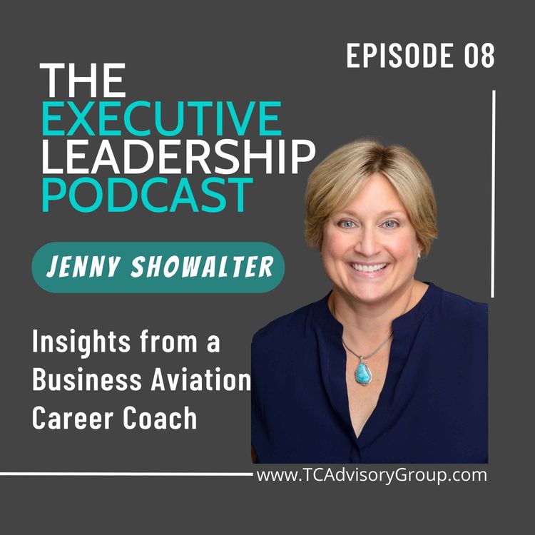 cover art for Episode 08 | Jenny Showalter | Insights from a Business Aviation Career Coach