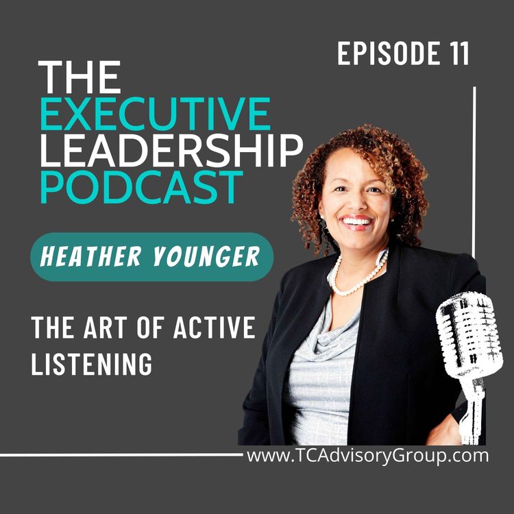 cover art for Episode 11 | Heather Younger | The Art of Active Listening