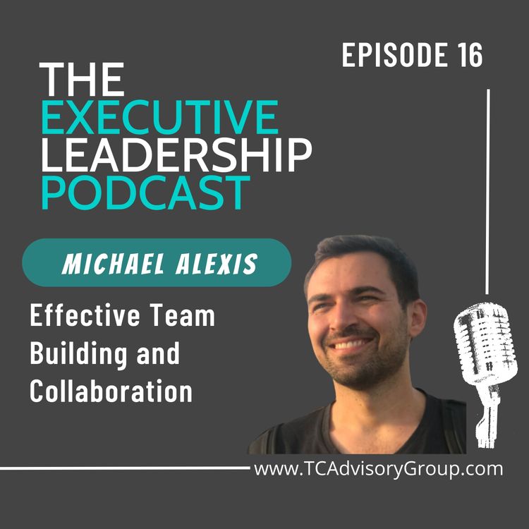 cover art for Episode 16 | Michael Alexis | Effective Team Building and Collaboration