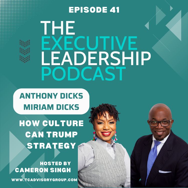 cover art for Episode 41 | Anthony Dicks, Miriam Dicks | How Culture Can Trump Strategy