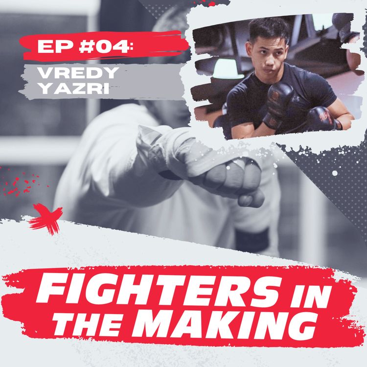 cover art for #4 - Vredy Yazri: MMA Fighter & Pro to Be