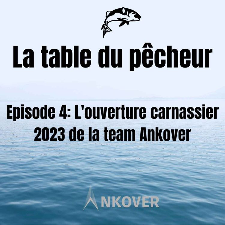cover art for #4 : L'ouverture carnassier 2023 de la team Ankover