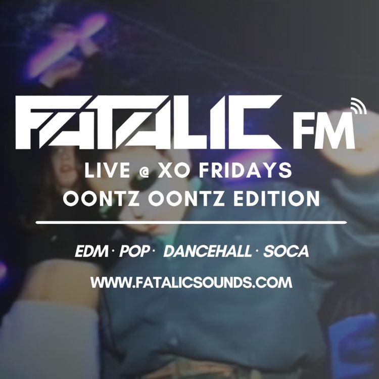 cover art for Fatalic FM: Live from XO Fridays - Oontz Oontz Edition (July 2026)