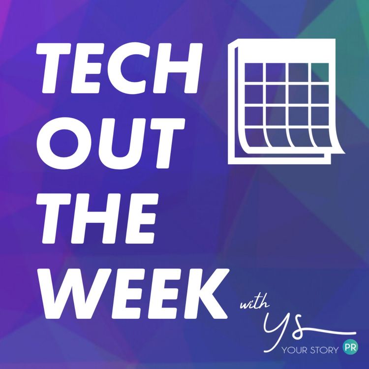 cover art for Tech Out The Week: Tech Industry Updates, Market Rebounds & PR Top Tips