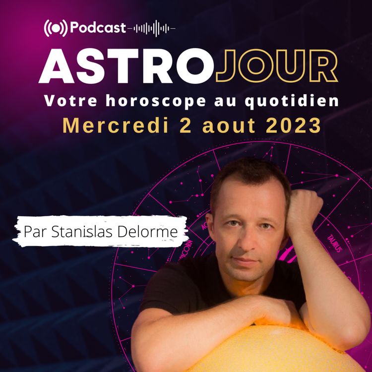 cover art for Horoscope du mercredi 2 aout 2023