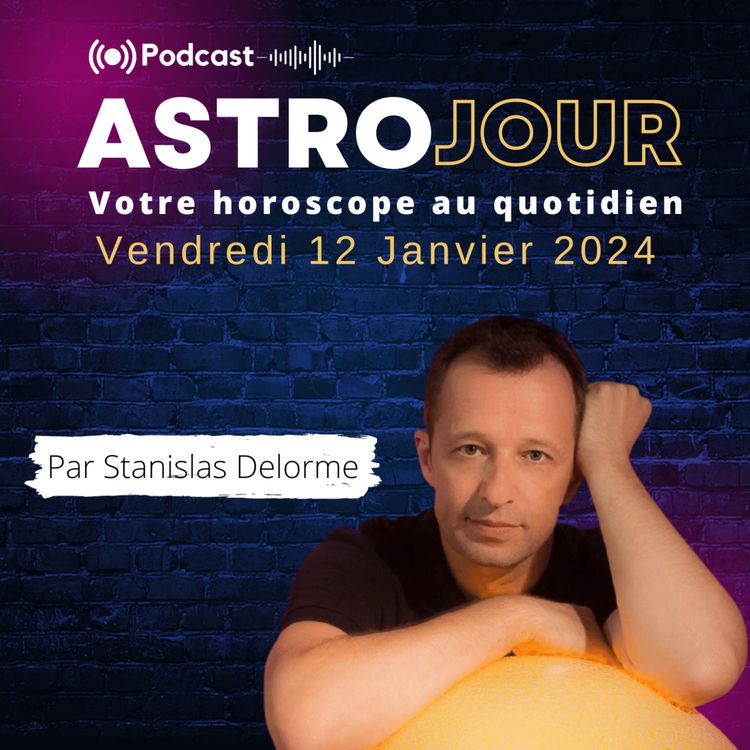 cover art for Horoscope du vendredi 12 janvier 2024