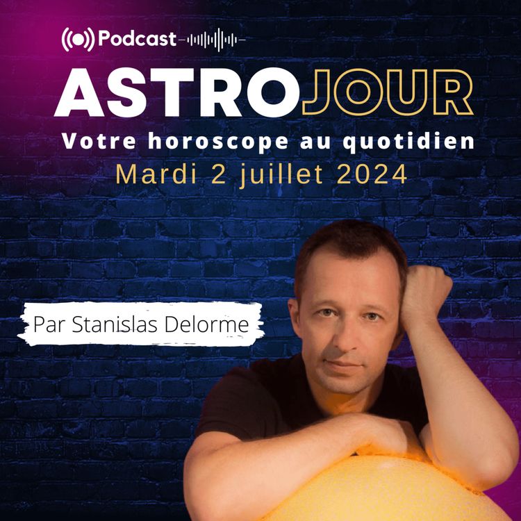 cover art for Horoscope du mardi 2 juillet 2024