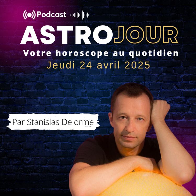 cover art for Horoscope du jeudi 24 avril 2025