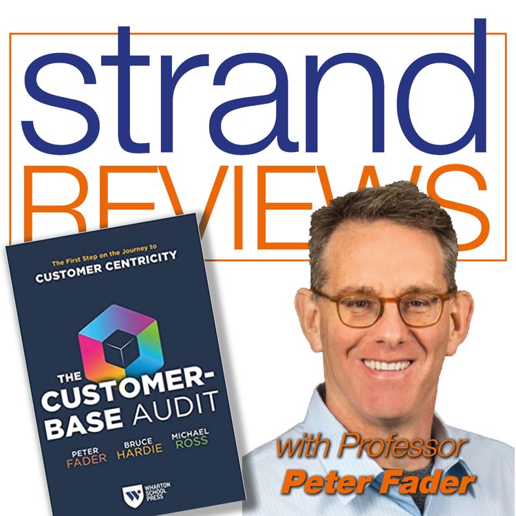 cover art for The Customer-Base Audit, with the author, Professor Peter Fader