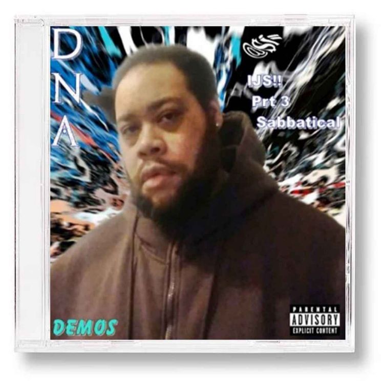 cover art for DNA : IJS!! Prt 3 Sabbatical (DEMOS) (Full Album)