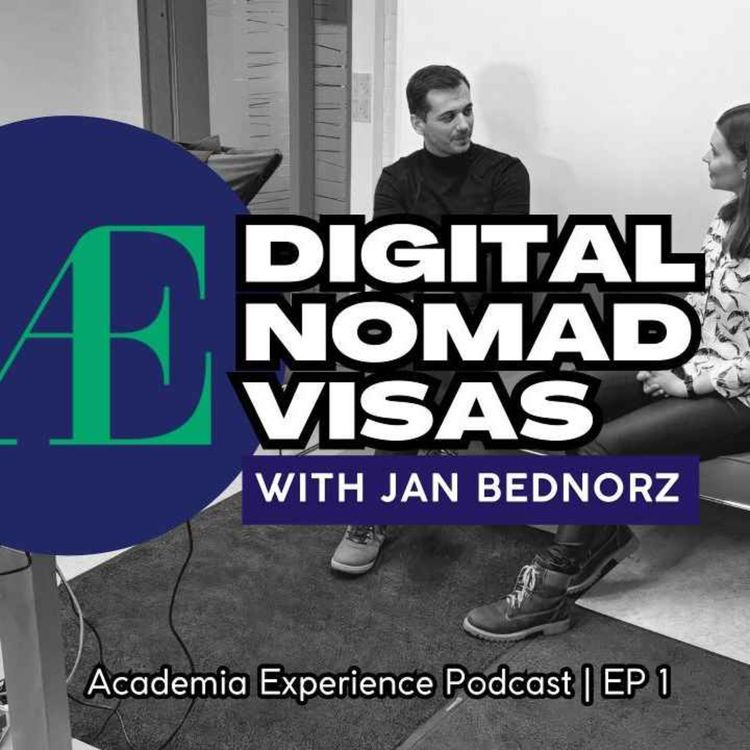 cover art for Academia Experience: Digital Nomad Visas with Jan Bednorz | EP1