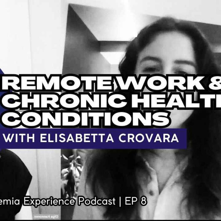 cover art for Academia Experience: Remote Work and Chronic Health Conditions with Elisabetta Crovara | EP8