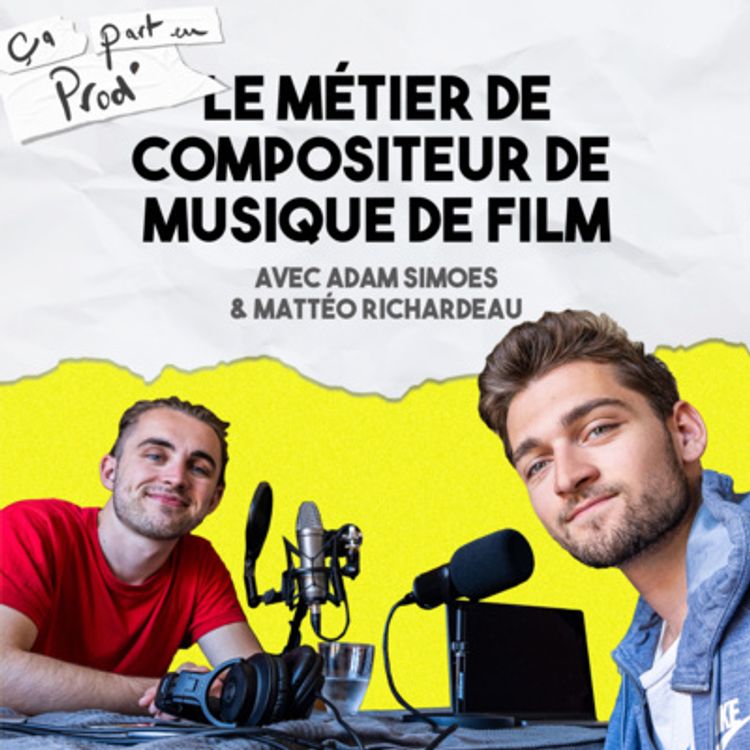 cover art for LE MÉTIER DE COMPOSITEUR - avec Adam Simoes et Mattéo Richardeau