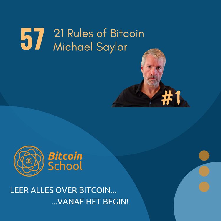 cover art for Les 57 - 21 Rules of Bitcoin by Michael Saylor #1