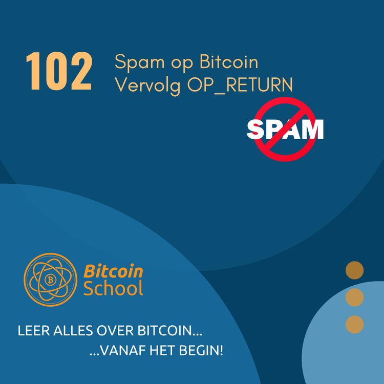 cover art for Les 102 - Spam op Bitcoin | Q&A OP_RETURN