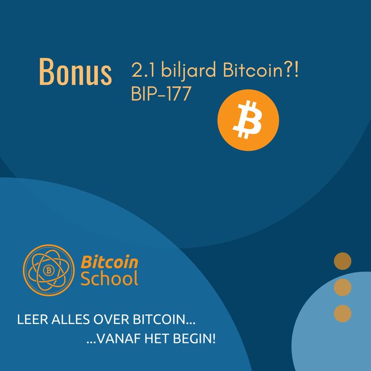 cover art for Bonus - Binnenkort 2.1 biljard Bitcoin?! BIP-177 | In het kort