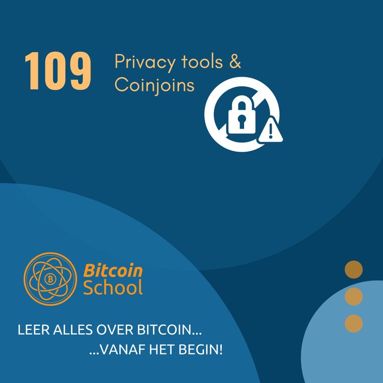 cover art for Les 109 - Privacy tools & Coinjoins bij Bitcoin