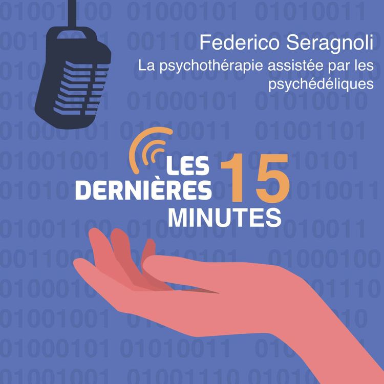 cover art for Psychedelic Assisted Psychotherapy research in Geneva Hospital with Federico Seragnoli