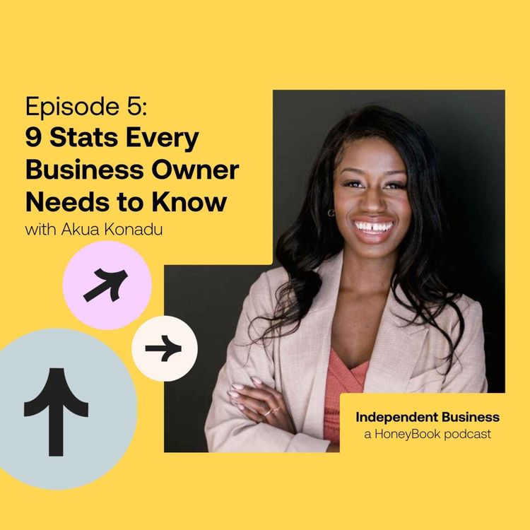 cover art for 5: 9 Stats Every Independent Business Owner Needs to Know with Akua Konadu